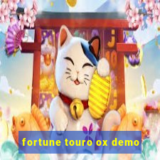 fortune touro ox demo